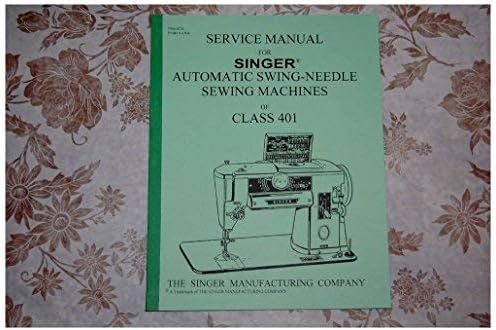 Професионално пълно издание на ръководството по поддръжка на шевни машини Singer 401 и 401A.