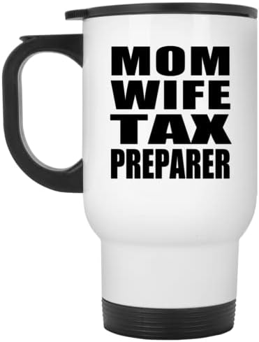 Designsify Майка Wife Tax Preparer, Бяла Пътна 14 унция Чаша От Неръждаема Стомана, Изолиран Чаша, Подаръци за Рожден Ден, Годишнина,