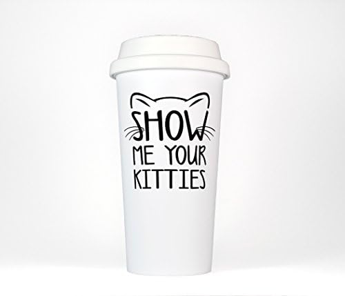 Най-Поджаристый Чаша за кафе чаши Show Me Your Kitties Смешни Grande Travel, 16 унции, Бял