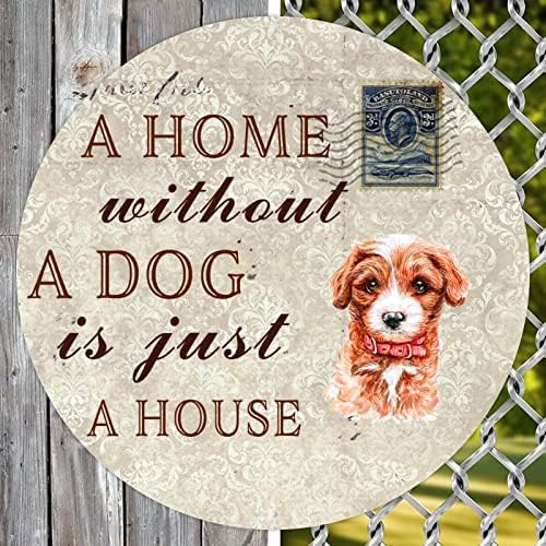 Къща без Куче-това е просто Къща, Забавно Куче, Метална Табела, Метален Плакат с Надпис Домашно куче, Антични Кръгла Закачалка за домашни